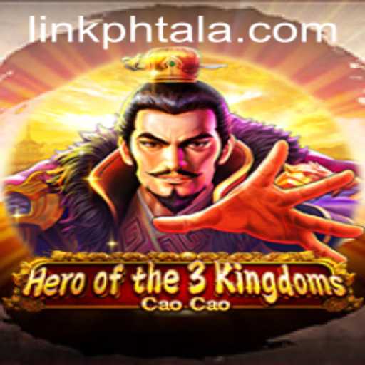 Hero of the 3 Kingdoms Cao Cao: A New Gaming Experience